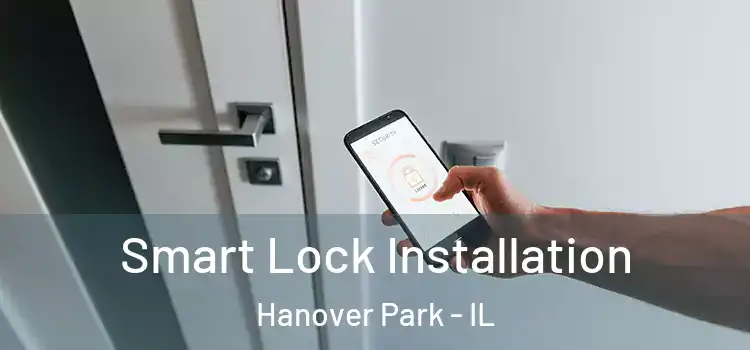 Smart Lock Installation Hanover Park - IL